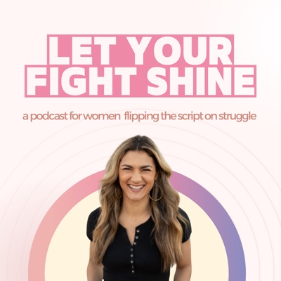 Let Your Fight Shine w/ Maria Granados