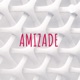 AMIZADE