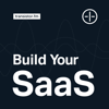 Build Your SaaS - Transistor.fm