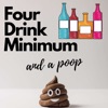 Four Drink Minimum & a Poop artwork