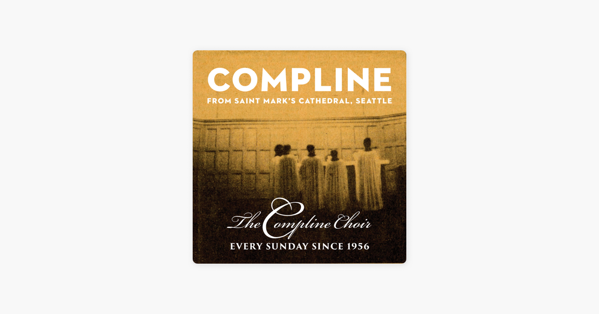 ‎The Compline Service from St. Mark's Cathedral: The Office of Compline ...