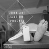 John and Jane Doe Podcast artwork