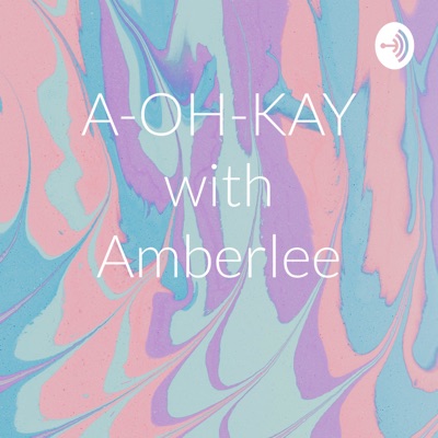 A-OH-KAY with Amberlee:Amberlee