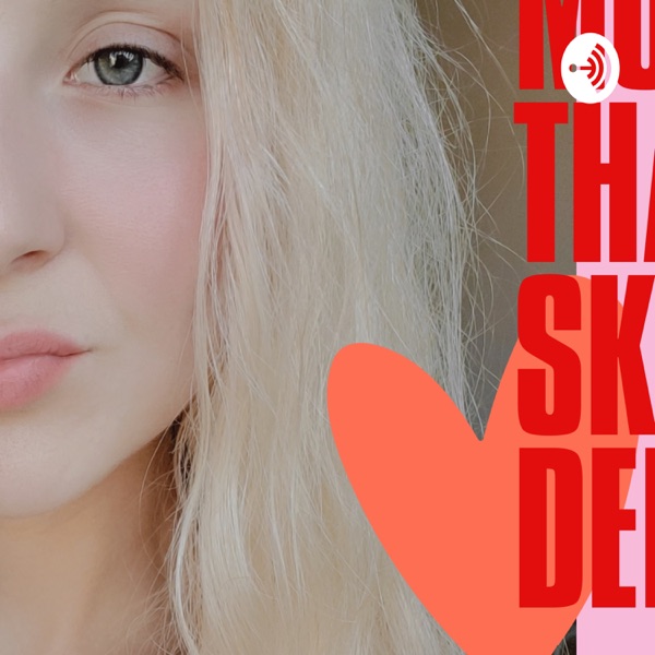 More Than Skin Deep