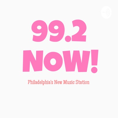 99.2 NOW! Philadelphia’s New Music Station