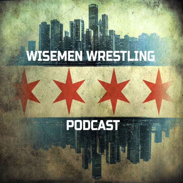 Wisemen Wrestling Podcast