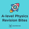 A-level Physics Revision Bites - SnapRevise