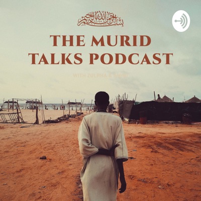 The Murid Talks Podcast