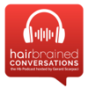 Hairbrained Conversations - Hairbrained