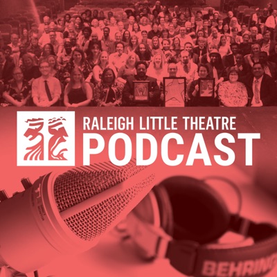 Raleigh Little Theatre Podcast