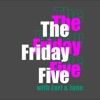 Friday Five with Lori & Jane artwork
