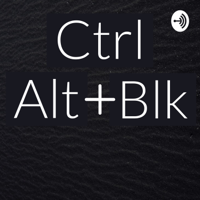 Ctrl+Alt+Blk podcast