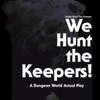 We Hunt the Keepers! artwork