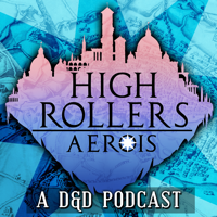 High Rollers DnD podcast