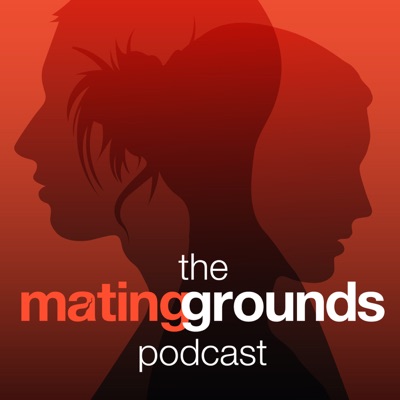 The Mating Grounds Podcast The Mating Grounds Podcast
