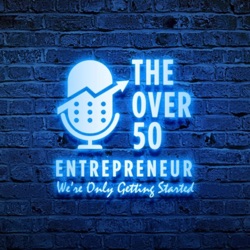 The Over 50 Entrepreneur