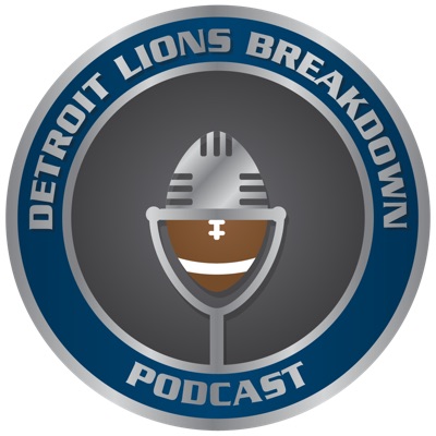 Detroit Lions Breakdown Podcast:Detroit Lions Breakdown Podcast