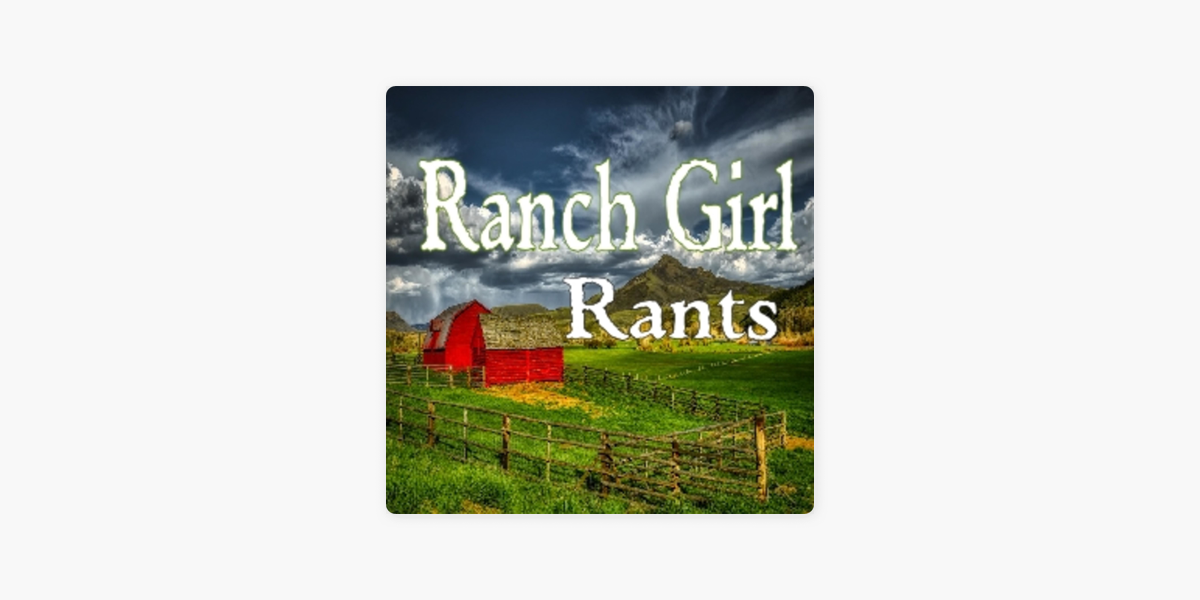 Ranch Girl Rants v Apple Podcasts