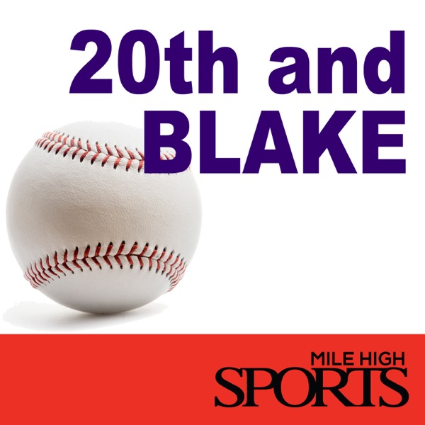 20th and Blake: The Rockies Podcast Artwork