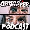 Orbax and Pepper Do A Podcast artwork