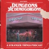 Dungeons and Demogorgons - A Stranger Things Podcast artwork