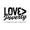 Love>Poverty: A Compassion Podcast artwork