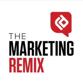 The Marketing Remix On Apple Podcasts