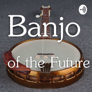 Banjo of the Future