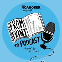 The Roanoker Presents: From Print to Podcast