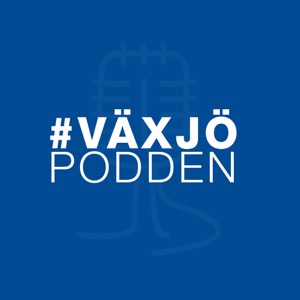 #Växjöpodden