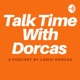 Talk Time With Dorcas