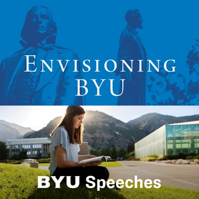 Envisioning BYU: BYU Speeches Envisioning BYU: BYU Speeches