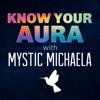 Know Your Aura with Mystic Michaela artwork