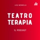 Ep IV - CHI È IL TEATROTERAPEUTA? (teatroterapia)