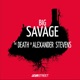 Big Savage: The Death Of Alexander Stevens