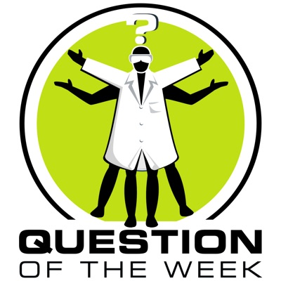 Question of the Week, from the Naked Scientists:Dr Chris Smith