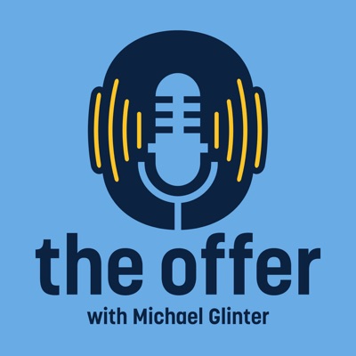 the Offer with Michael Glinter the Offer with Michael Glinter