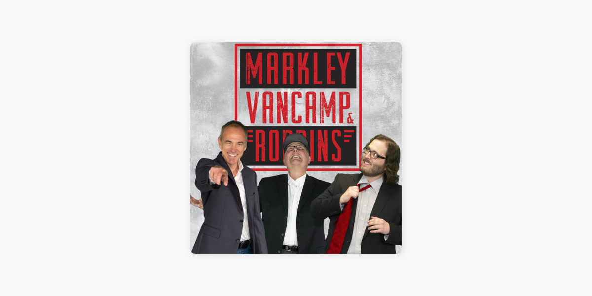 ‎Markley, van Camp and Robbins on Apple Podcasts