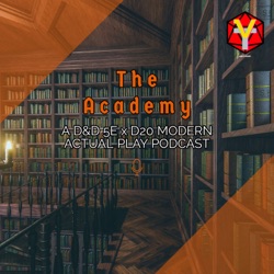 The Academy: A Dungeons & Dragons x D20 Modern Actual Play Podcast