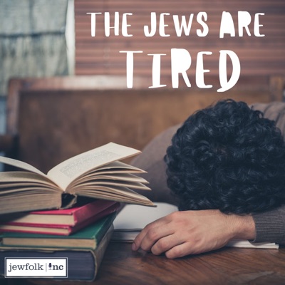 The Jews Are Tired