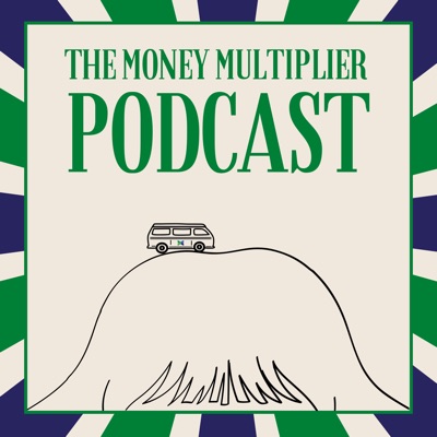 The Money Multiplier Podcast