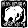 Blood Brothers Horror Podcast artwork