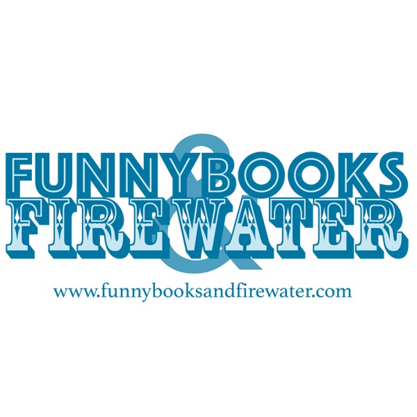 Artwork for Funnybooks and Firewater