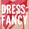 Dress: Fancy: The Podcast About Dressing Up artwork