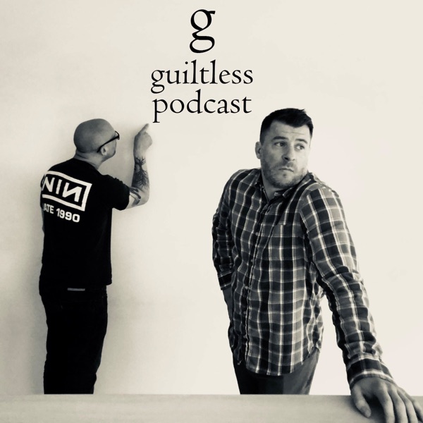 Guiltless Podcast