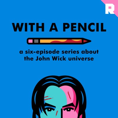 With a Pencil: A Six-Episode Series About the John Wick Universe With a Pencil: A Six-Episode Series About the John Wick Universe