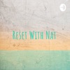 Reset with Nat artwork