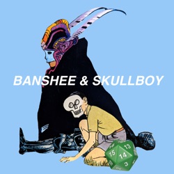 Banshee and Skullboy Episode 3