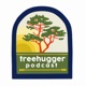 treehugger podcast