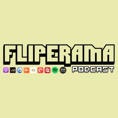 FLIPERAMA podcast FLIPERAMA podcast